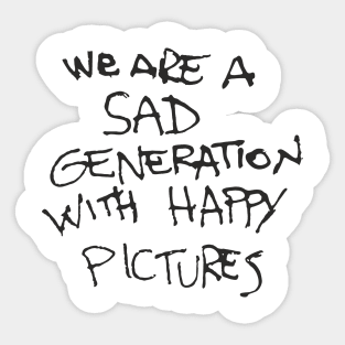 "We are a sad generation" Sticker